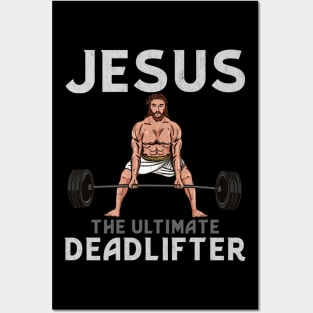 Jesus The Ultimate Deadlifter T-Shirt Posters and Art